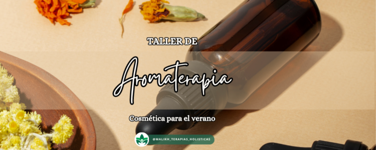 Taller de Aromaterapia (cosmética para el verano)