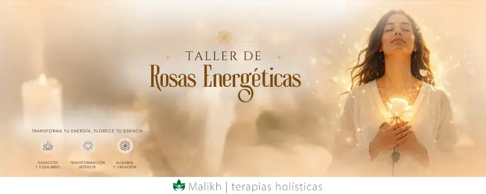 TALLER DE SANACIÓN CON ROSAS ENERGÉTICAS